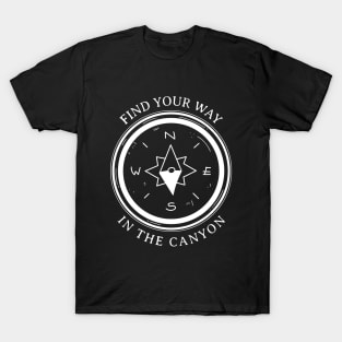 Find Your Way  in the Canyon	 CANYONEERING T-Shirt